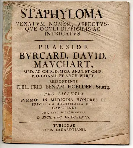 Hoelder, Philipp Friedrich Benjamin: Stuttgart: Medizinische Dissertation. Staphyloma vexatum nomen, affectusque oculi difficilis ac intricatus. 