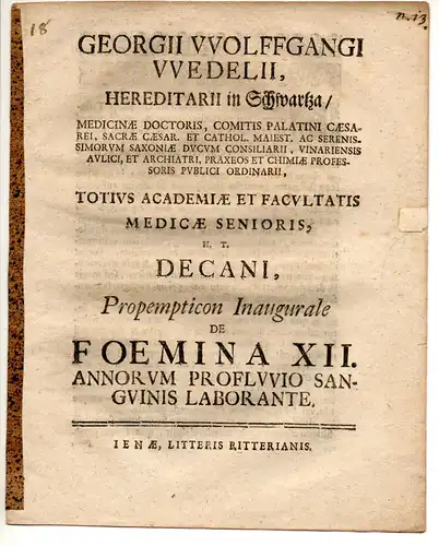 Wedel, Georg Wolfgang: Propempticon de foemina XII. annorum profluvio sanguinis laborante. Promotionsankündigung von Christian Ernst Clauder. 