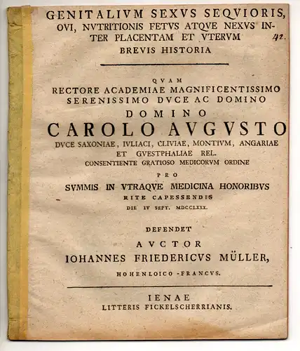 Müller, Johann Friedrich: aus Hohenlohe: Medizinische Dissertation. Genitalium sexus sequioris, ovi, nutritionis fetus atque nexus inter placentum et uterum brevis historia. 