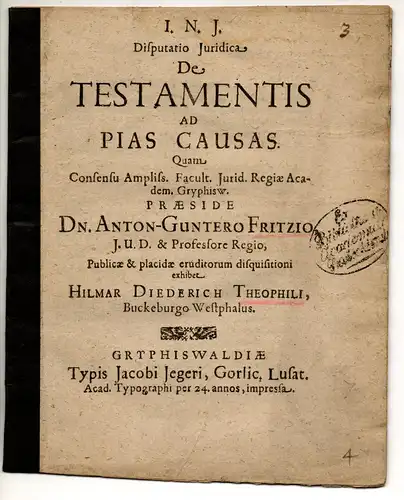 Theophili, Hilmar Diederich: aus Bückeburg: Juristische Disputation. De testamentis ad pias causas. 