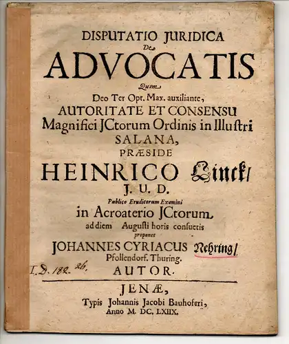 Nehring, Johannes Cyriacus: aus Pfollendorf: Juristische Disputation. De advocatis. 