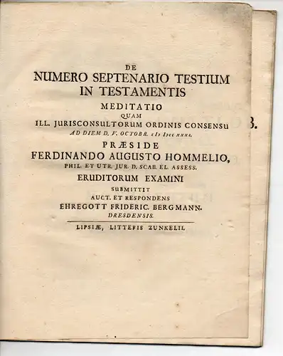 Bergmann, Ehregott Friedrich: aus Dresden: Juristische Disputation. De numero septenario testium in testamentis meditatio. 