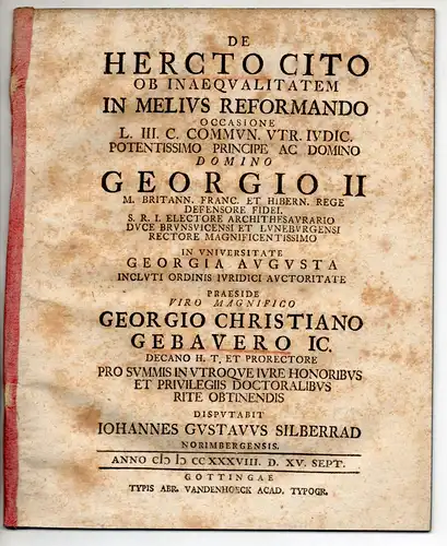 Silberrad, Johann Gustav: aus Nürnberg: Juristische Disputation. De hercto cito ob inaequalitatem in melius reformando occasione Leg. III Cod. commun. utr. iudic. 