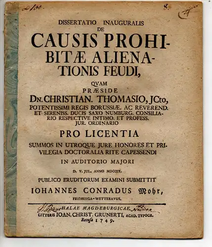 Mohr, Johann Conrad: aus Friedberg, Wetterau: Juristische Inaugural-Dissertation. De causis prohibitae alienationis feudi. 