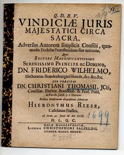 Riese, Hieronymus: aus Kassel: Juristische Disputation. Vindiciae iuris maiestatici circa sacra, adversus autorem simplicis consilii, quomodo ecclesiae protestantium sint uniendae. 