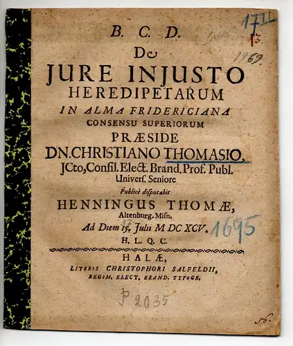 Thomae, Henning: aus Altenburg: Juristische Disputation. De iure iniusto heredipetarum. 