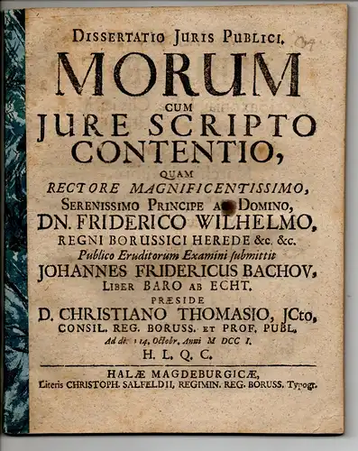 Bachov von Echt, Johann Friedrich: Juristische Dissertation. Morum cum iure scripto contentio. 