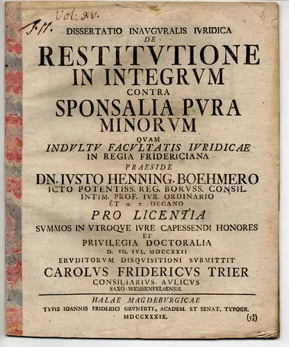 Trier, Karl Friedrich: aus Weißenfels: Juristische Inaugural-Dissertation. De restitutione in integrum contra sponsalia pura minorum. 