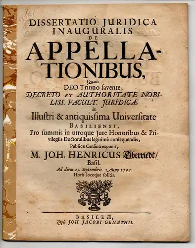 Oberriedt, Johann Heinrich: aus Basel: Juristische Inaugural-Dissertation. De appellationibus. 