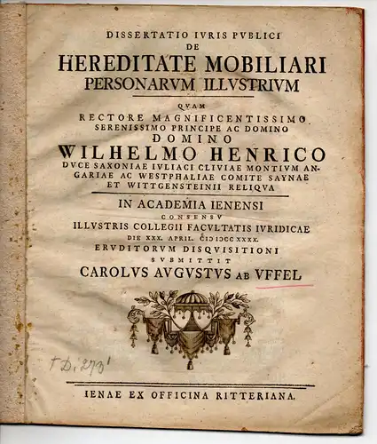 Uffel, Carl August von: Juristische Dissertation. De hereditate mobiliari personarum illustrium. 