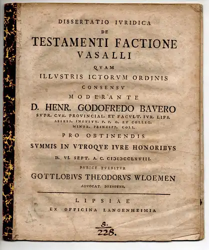 Wloemen, Gottlob Theodor: aus Dresden: Juristische Dissertation. De testamenti factione vasalli. 