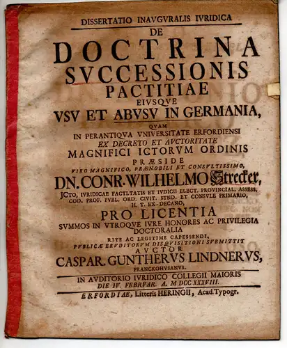 Lindner, Caspar Günther: aus Frankenhausen: Juristische Inaugural-Dissertation. De doctrina successionis pactitiae eiusque usu et abusu in Germania. 