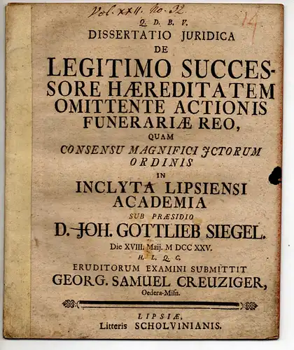 Creuziger, Georg Samuel: aus Oederan: Juristische Dissertation. De legitimo successore haereditatem omittente actionis funerariae reo. 