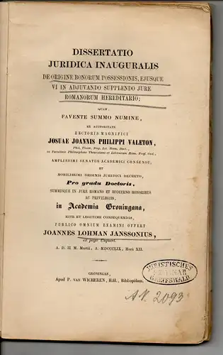 Janssonius, Joannes Lohman: De origine bonorum possessionis, ejusque vi in adjuvando supplendo jure Romanorum hereditario. Dissertation. 