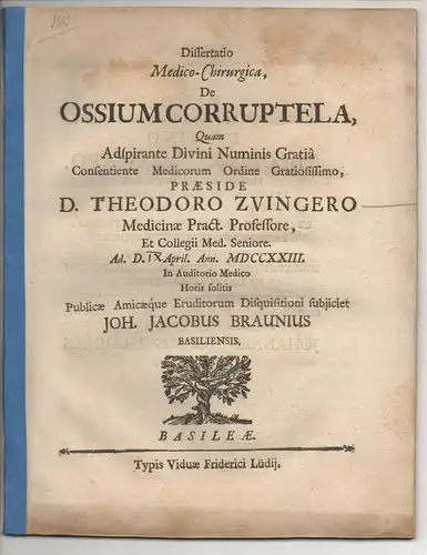 Braun, Johann Jacob: Basel: Medizinsiche Inaugural-Dissertation. De Ossium Corruptela. 