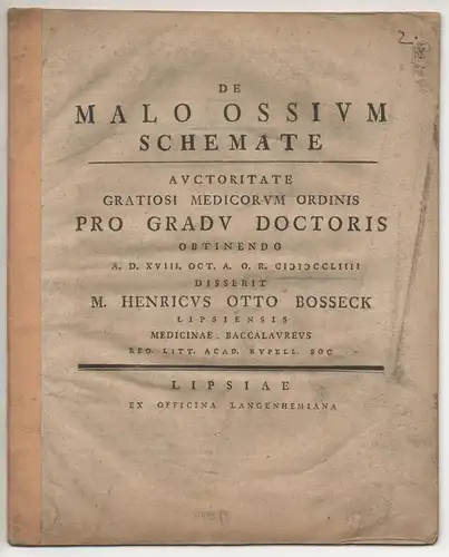 Bosseck, Heinrich Otto: aus Leipzig: Medizinische Dissertation. De malo ossium schemate. 