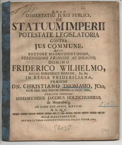 Holzschuher, Sigismund Jacob: aus Neuenburg: Juristische Dissertation. De statuum imperii potestate legislatoria contra ius commune. 