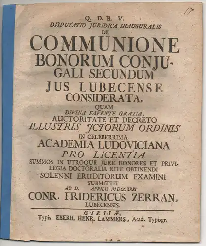 Zerran, Konrad Friedrich: aus Lübeck: Juristische Inaugural-Disputation. De communione bonorum coniugali secundum ius Lubecense considerata. 