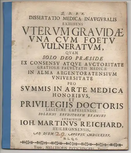 Reichard, Johann Martin: aus Heilbronn: Medizinische Inaugural-Dissertation. Uterum gravidae una cum foetu vulneratum. 