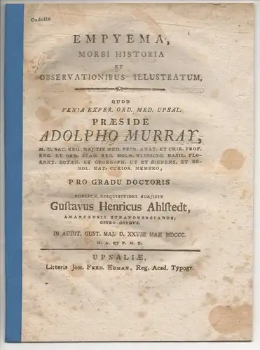 Ahlstedt, Gustavus Henricus: Medizinische Dissertation. Empyema, morbi historia et observationibus illustratum. 