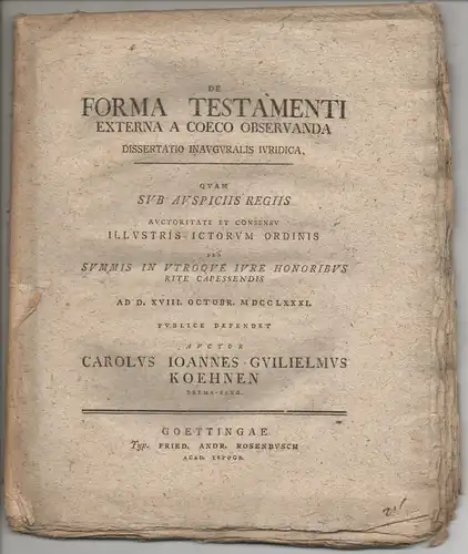 Koehnen, Carl Johann Wilhelm: aus Bremen: Juristische Inaugural-Dissertation. De forma testamenti externa a coeco observanda. 
