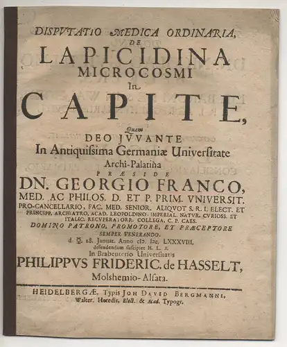 Hasselt, Philipp Friedrich von: aus Molsheim: Medizinische Inaugural-Disputation. de lapicidina microcosmi in capite. 