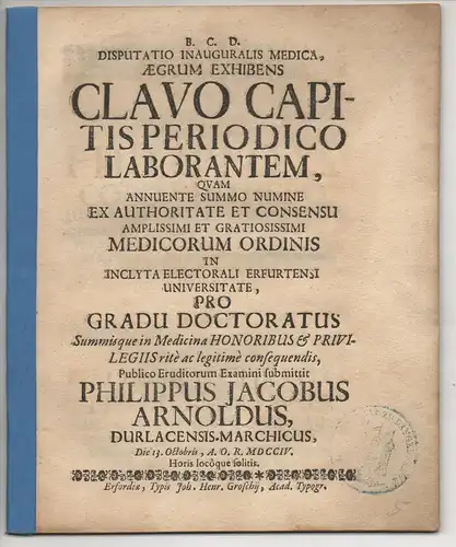 Arnold, Philipp Jacob: aus Durlach: Medizinische Inaugural-Disputation. Clavo capitis periodico laborantem. 