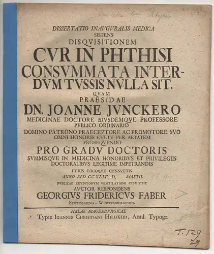 Faber, Georg Friedrich: aus Stuttgart: Medizinische Inaugural-Dissertation. Cur in phthisi consummata, interdum tussis nulla sit. 