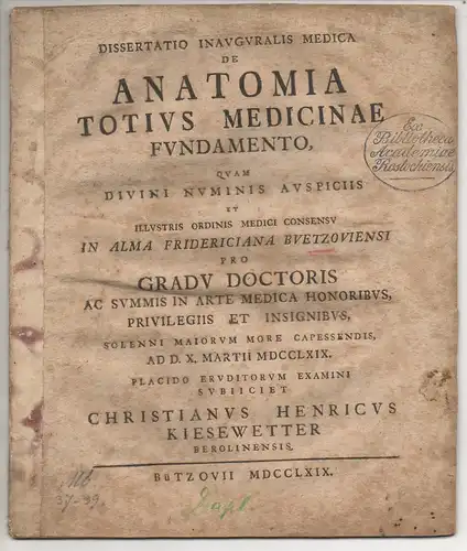 Kiesewetter, Christian Heinrich: aus Berlin: Medizinische Inaugural-Dissertation. De anatomia totius medicinae fundamento. 