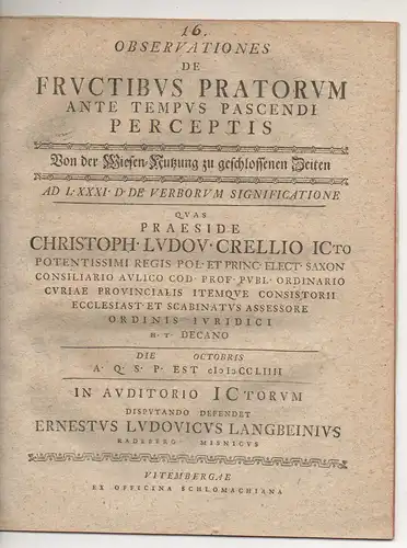 Langbein, Ernst Ludwig: aus Radeberg: Juristische Disputation. Observationes de fructibus pratorum ante tempus pascendi perceptis. 