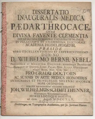 Schmitthenner, Johann Wilhem: aus Wetterau: Medizinische Inaugural-Dissertation. De paedarthrocace. 