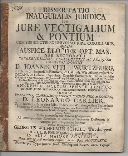 Schüll, Georg Wilhelm: aus Würzburg: Juristische Inaugural-Dissertation. De iure vectigalium & pontium cum subiunctis ex universo iure corollariis. 