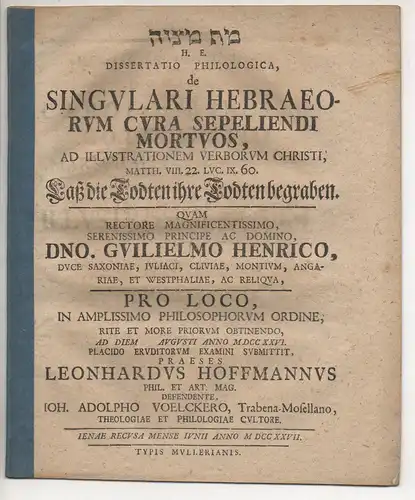 Voelcker, Johann Adolf: Philologische Dissertation. De singulari Hebraeorum cura sepeliendi mortuos, ad illustrationem verborvm Christi, Matth. VIII. 22. Luc. IX. 60. Laß die Todten ihre Todten begraben. 