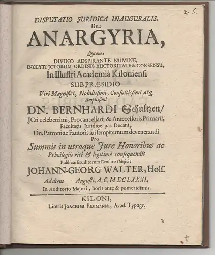 Walter, Johann Georg: aus Holstein: Juristische Inaugural-Disputation. De anargyria. 