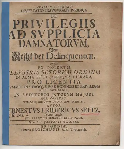 Seitz, Ernst Friedrich: aus Delitzsch: Juristische Inaugural-Dissertation. De privilegiis ad supplicia damnatorum, Vom Recht der Delinquenten. 