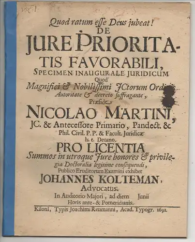 Kolteman (auch Koltmann), Johann: Juristische Inaugural-Disputation. De iure prioritatis favorabili. 