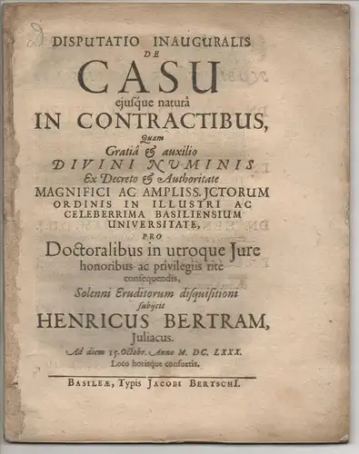 Bertram, Heinrich: aus Jülich: Juristische Inaugural-Disputation. De casu eiusque natura in contractibus. 