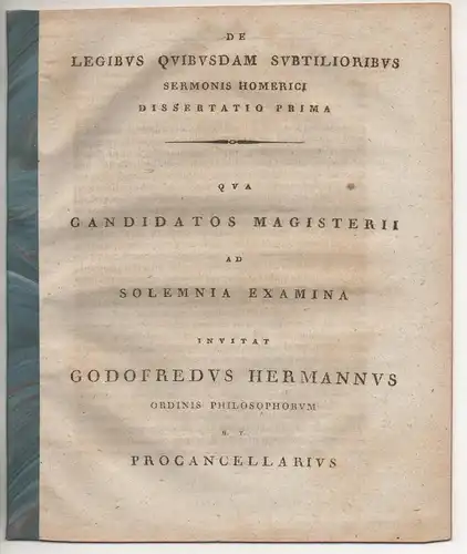 Hermann, Gottfried: De legibus quibusdam subtilioribus sermonis Homerici. dissertatio prima. 