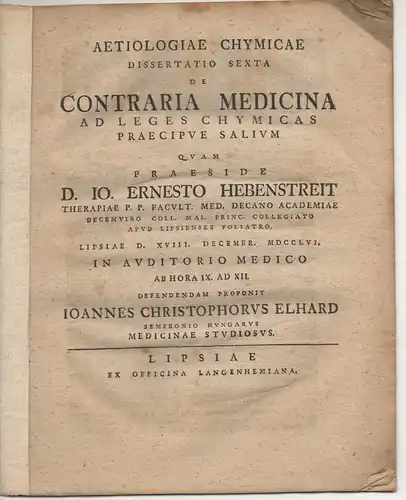 Elhard, Johann Christoph: aus Sopron: Aetiologiae chymicae dissertatio sexta, de contraria medicina ad leges chymicas praecipue salium. 