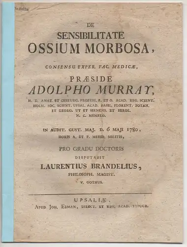 Brandelius, Laurentius: Medizinische Dissertation. De sensibilitate ossium morbosa. 