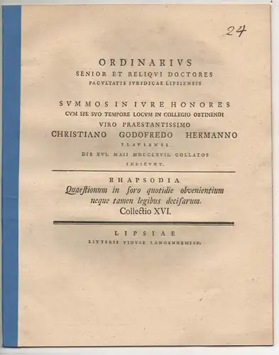 Hommel, Carl Ferdinand: Rhapsodia Quaestionum in foro quotidie obvenientium, neque tamen legibus decisarum 16. Promotionsankündigung von Christin Gottfried Hermann aus Plauen. 