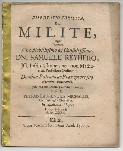 Michaelis, Peter Lorenz: Klettenberg (Hohenstein): Juristische Disputation. De milite. 