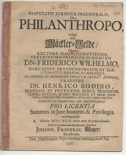 Meyer, Johann Friedrich: aus Dresden: Juristische Inaugural-Disputation. De philanthropo, vulgo Von Mäckler-Gelde. 