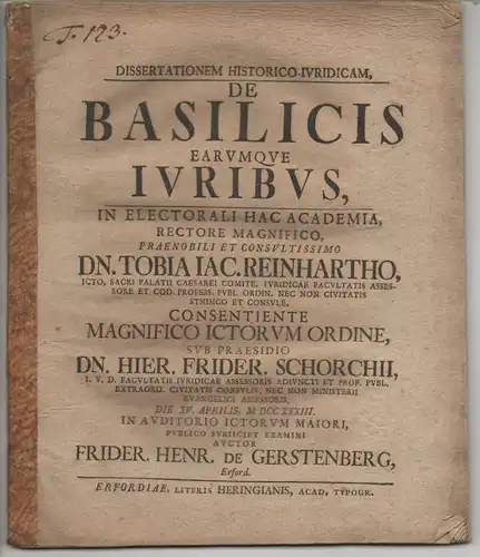 Gerstenberg, Friedrich Heinrich von: Erfurt: Juristische Dissertation. De basilicis earumque iuribus. 