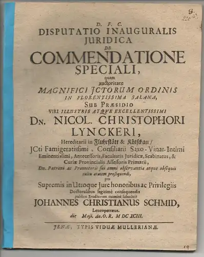 Schmid, Johann Christian: aus Weißenfels: Juristische Inaugural-Disputation. De commendatione speciali. 