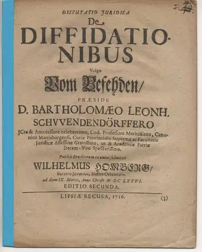 Homberg, Wilhelm: Batavia, Niederländisch-Indien: Juristische Disputation. De diffidationibus vulgo Vom Befehden. Editio secunda. 