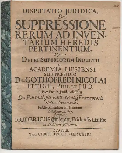 Elnberger, Friedrich: Aus Frieda (Hessen): Juristische Disputation. De suppressione rerum ad inventarium heredis pertinentium. 