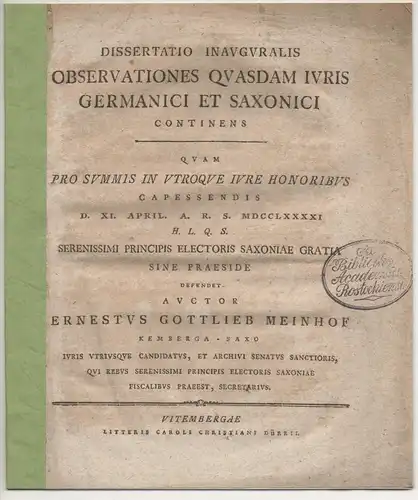 Meinhof, Ernst Gottlieb: aus Kemberg: Juristische Inaugural-Dissertation. Observationes quasdam iuris Germanici et Saxonici continens. 