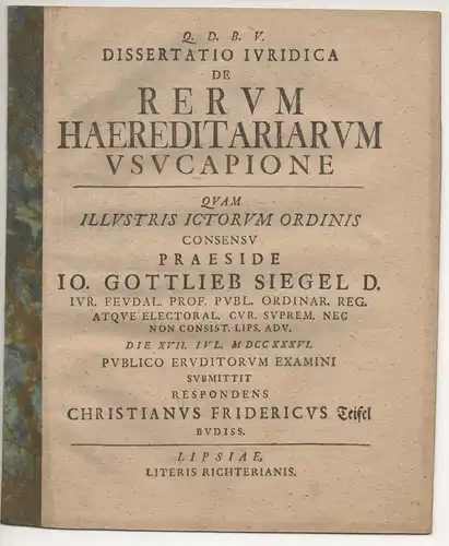 Teifel, Christian Friedrich: aus Bautzen: Juristische Dissertation. De rerum haereditariarum usucapione. 