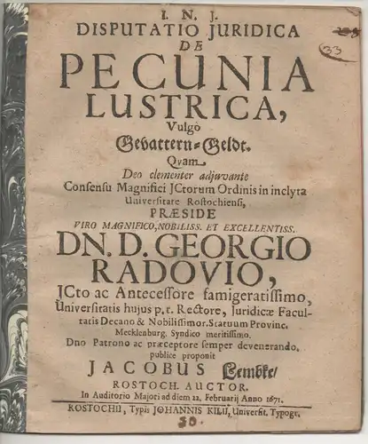 Lembke, Jacob: aus Rostock: Juristische Disputation. De pecunia lustrica, vulgo Gevattern-Geldt. 